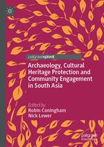 Archaeology, Cultural Heritage Protection and Community Engagement in South Asia