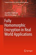 Fully Homomorphic Encryption in Real World Applications