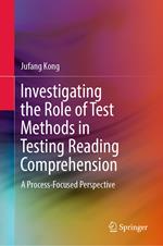 Investigating the Role of Test Methods in Testing Reading Comprehension