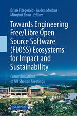 Towards Engineering Free/Libre Open Source Software (FLOSS) Ecosystems for Impact and Sustainability