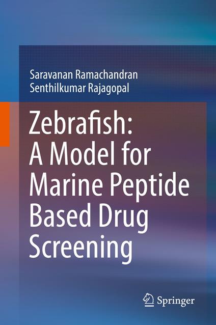 Zebrafish: A Model for Marine Peptide Based Drug Screening