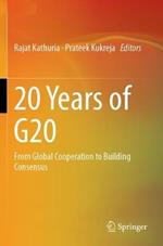 20 Years of G20: From Global Cooperation to Building Consensus