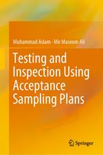 Testing and Inspection Using Acceptance Sampling Plans