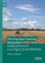 The Precision Farming Revolution: Global Drivers of Local Agricultural Methods