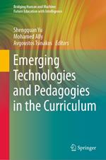 Emerging Technologies and Pedagogies in the Curriculum