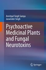 Psychoactive Medicinal Plants and Fungal Neurotoxins