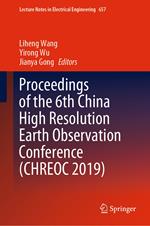 Proceedings of the 6th China High Resolution Earth Observation Conference (CHREOC 2019)