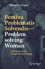 Femina Problematis Solvendis—Problem solving Woman