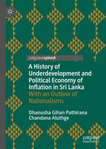 A History of Underdevelopment and Political Economy of Inflation in Sri Lanka