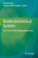 Bioelectrochemical Systems: Vol.2 Current and Emerging Applications