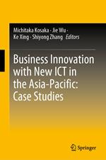 Business Innovation with New ICT in the Asia-Pacific: Case Studies