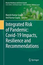 Integrated Risk of Pandemic: Covid-19 Impacts, Resilience and Recommendations