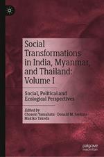 Social Transformations in India, Myanmar, and Thailand: Volume I