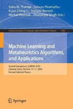 Machine Learning and Metaheuristics Algorithms, and Applications: Second Symposium, SoMMA 2020, Chennai, India, October 14–17, 2020, Revised Selected Papers