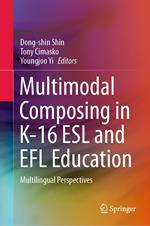 Multimodal Composing in K-16 ESL and EFL Education