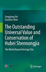 The outstanding universal value and conservation of Hubei Shennongjia