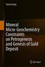 Mineral Micro-Geochemistry Constraints on Petrogenesis and Genesis of Gold Deposit