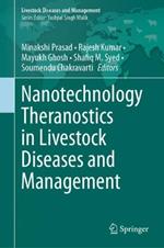 Nanotechnology Theranostics in Livestock Diseases and Management