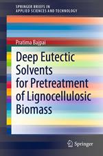 Deep Eutectic Solvents for Pretreatment of Lignocellulosic Biomass