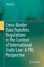 Cross-Border Data Transfers Regulations in the Context of International Trade Law: A PRC Perspective