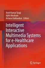 Intelligent Interactive Multimedia Systems for e-Healthcare Applications