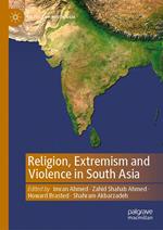 Religion, Extremism and Violence in South Asia