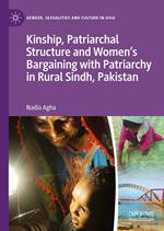 Kinship, Patriarchal Structure and Women’s Bargaining with Patriarchy in Rural Sindh, Pakistan