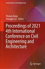 Proceedings of 2021 4th International Conference on Civil Engineering and Architecture