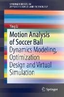 Motion Analysis of Soccer Ball: Dynamics Modeling, Optimization Design and Virtual Simulation