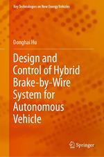 Design and Control of Hybrid Brake-by-Wire System for Autonomous Vehicle