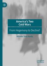 America’s Two Cold Wars