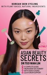 Asian Beauty Secrets Korean Skin Cycling with Plant-based, Natural Ingredients