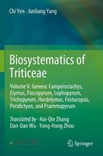 Biosystematics of Triticeae: Volume V. Genera: Campeiostachys, Elymus,Pascopyrum, Lophopyrum, Trichopyrum, Hordelymus, Festucopsis, Peridictyon, and Psammopyrum