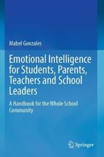 Emotional Intelligence for Students, Parents, Teachers and School Leaders: A Handbook for the Whole School Community