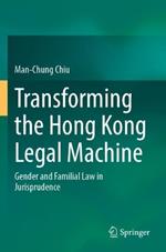 Transforming the Hong Kong Legal Machine: Gender and Familial Law in Jurisprudence