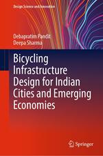 Bicycling Infrastructure Design for Indian Cities and Emerging Economies