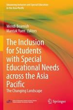 The Inclusion for Students with Special Educational Needs across the Asia Pacific: The Changing Landscape