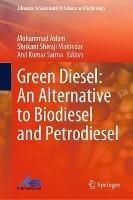 Green Diesel: An Alternative to Biodiesel and Petrodiesel