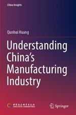 Understanding China's Manufacturing Industry