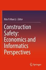 Construction Safety: Economics and Informatics Perspectives