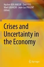 Crises and Uncertainty in the Economy