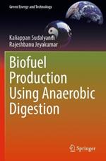 Biofuel Production Using Anaerobic Digestion