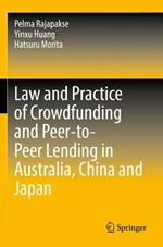 Law and Practice of Crowdfunding and Peer-to-Peer Lending in Australia, China and Japan