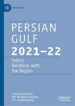 Persian Gulf 2021–22: India’s Relations with the Region