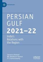 Persian Gulf 2021–22: India’s Relations with the Region