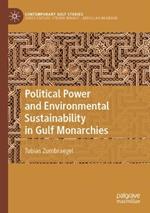 Political Power and Environmental Sustainability in Gulf Monarchies