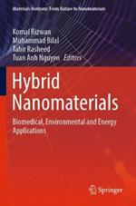 Hybrid Nanomaterials: Biomedical, Environmental and Energy Applications