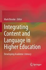 Integrating Content and Language in Higher Education: Developing Academic Literacy
