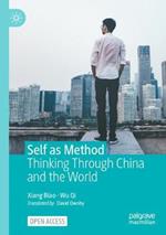 Self as Method: Thinking Through China and the World