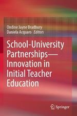 School-University Partnerships—Innovation in Initial Teacher Education